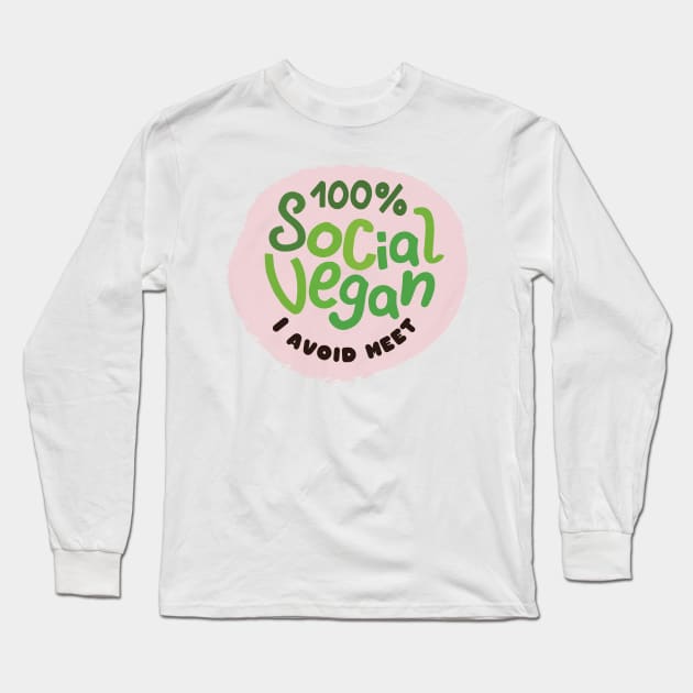 100% Social Vegam. I Avoid Meet. Long Sleeve T-Shirt by PCStudio57